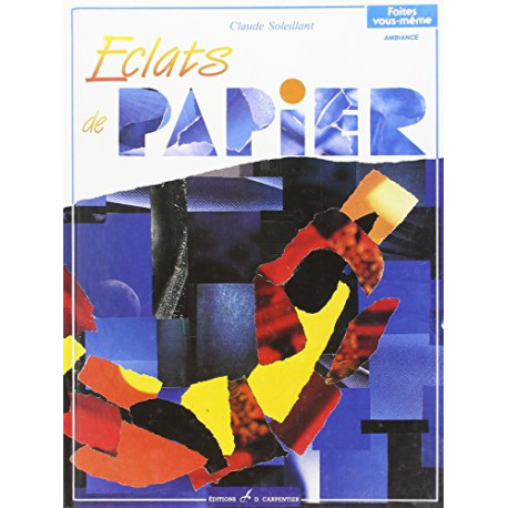 Eclats de papier Eclats de papier
