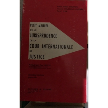 PETIT MAN?UEL DE LA JURISPRUIDENCE DE LA COUR INTERNATIONALE DE... PETIT MAN?UEL DE LA JURISPRUIDENCE DE LA COUR INTERNATIONALE DE...