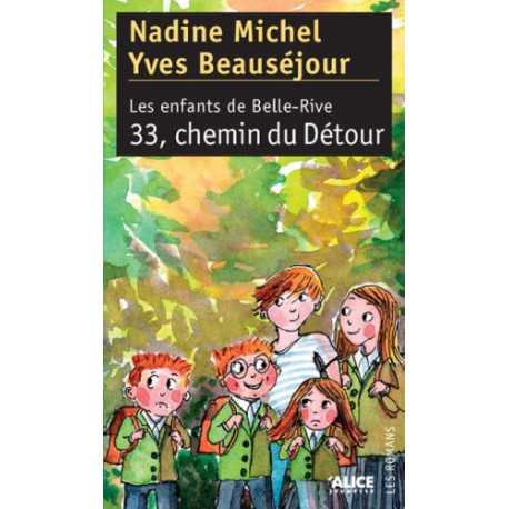 Les enfants de Belle-Rive Tome 3 : 33 chemin du Détour Les enfants de Belle-Rive Tome 3 : 33 chemin du Détour
