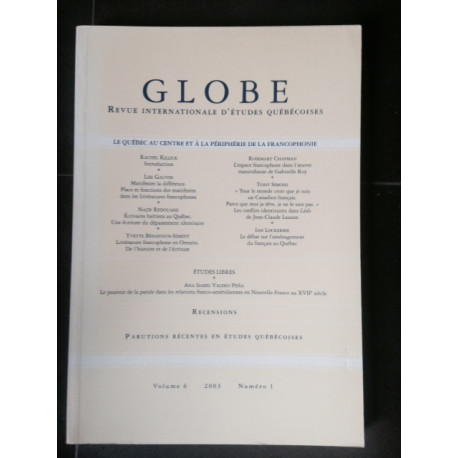 GLOBE REVUE INTERNATIONALE D'ETUDES QUEBECOISES VOLUME 6 NUMERO 1 GLOBE REVUE INTERNATIONALE D'ETUDES QUEBECOISES VOLUME 6 NUMERO 1