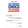 Les phrases chocs de la campagne présidentielle