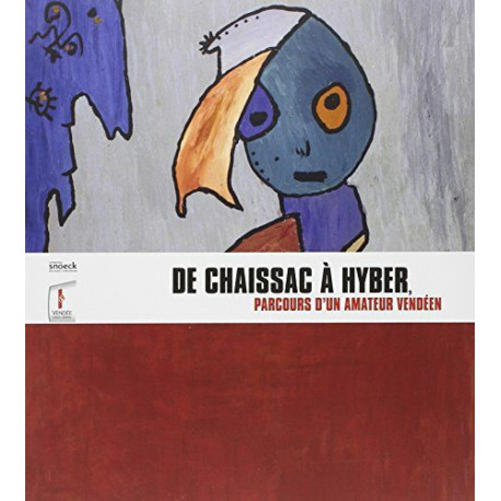 De Chaissac à Hyber : Parcours d'un amateur vendéen De Chaissac à Hyber : Parcours d'un amateur vendéen