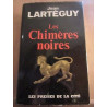 Jean lartéguy Les Chimères noires Les Presses de la cité