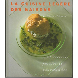 LA CUISINE DES SAISONS - 130 RECETTES FACILES ET GOURMANDES