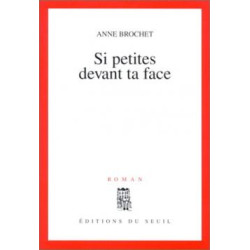 Si petites devant ta face