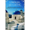 Libérer le coeur - Une dose de sagesse grecque de générosité et...