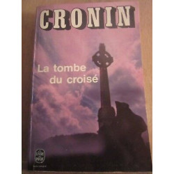 cronin La tombe du croisé Le Livre de poche
