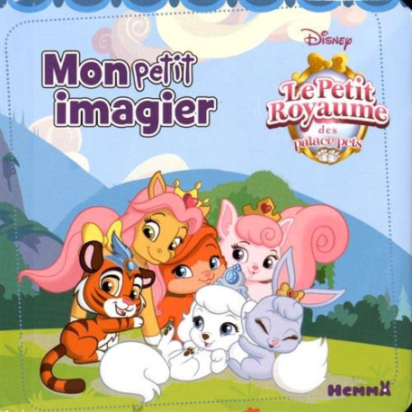 Le Petit Royaume des Palace Pets - Mon petit imagier Le Petit Royaume des Palace Pets - Mon petit imagier