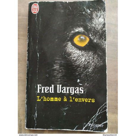 Fred Vargas - L'homme à l'envers / J'ai Lu