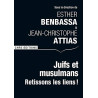 Juifs et musulmans. Retissons les liens