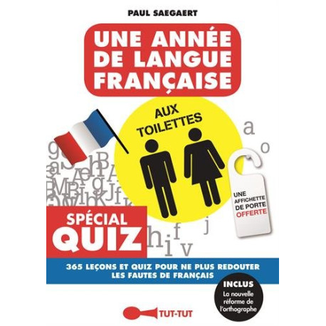 Une année de langue française aux toilettes Une année de langue française aux toilettes