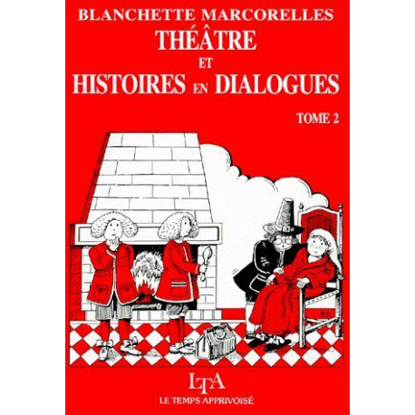 Théâtre et histoire en dialogue tome 2 Théâtre et histoire en dialogue tome 2