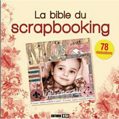 La Bible du scrapbooking La Bible du scrapbooking