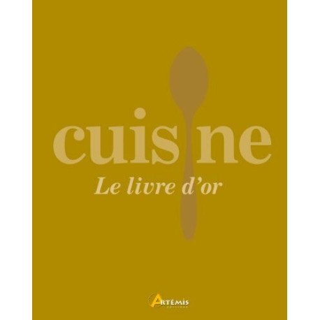 Le livre d'or de la cuisine Le livre d'or de la cuisine