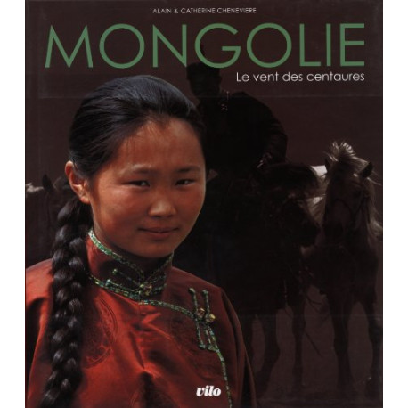 Mongolie : Le vent des centaures Mongolie : Le vent des centaures