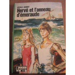 Cécile aubry Hervé et l'anneau d'émeraude Hachette Bibliothèque verte