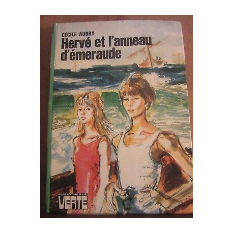 Cécile aubry Hervé et l'anneau d'émeraude Hachette Bibliothèque verte