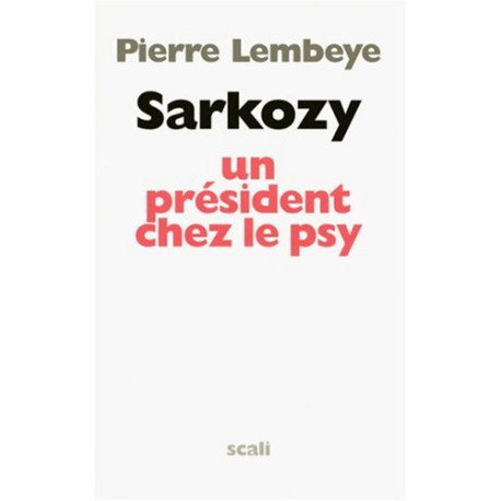 Sarkozy un président chez le psy