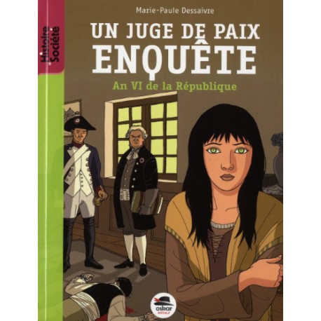 Un juge de paix enquête - An VI de la République Un juge de paix enquête - An VI de la République