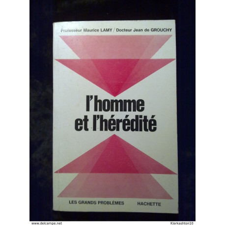 L'homme et l'hérédité L'homme et l'hérédité