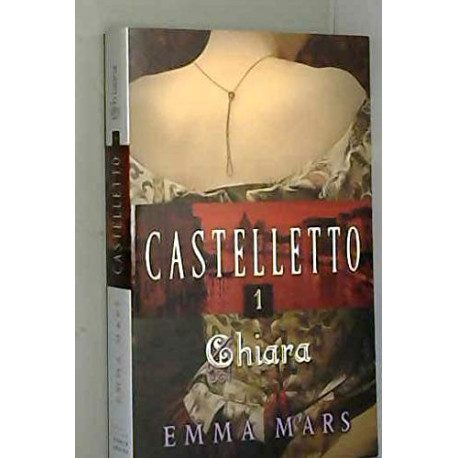 Castelletto tome 1 : Chiara Castelletto tome 1 : Chiara