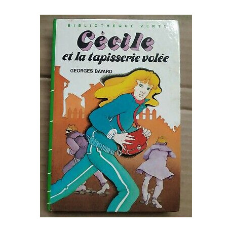 Georges Cécile et la tapisserie volée Bibliothèque verte