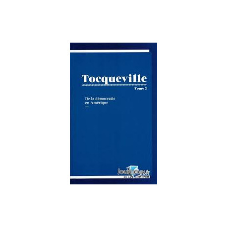 Tocqueville ou les paradoxes de la démocratie Tome 2 Tocqueville ou les paradoxes de la démocratie Tome 2