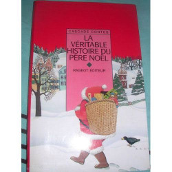 La véritable histoire du pere Noël