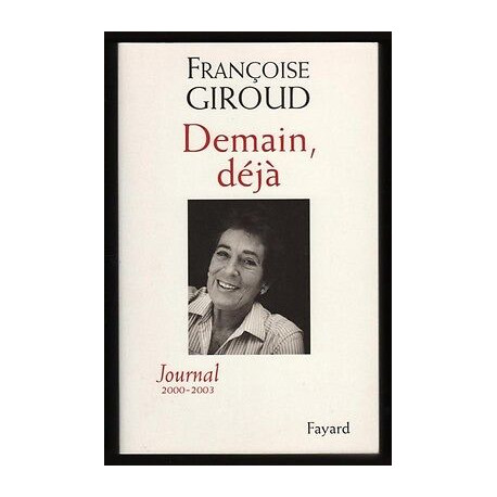 DEMAIN DEJA Journal 2000 2003 Fayard DEMAIN DEJA Journal 2000 2003 Fayard