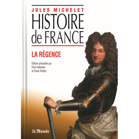 Histoire de France - La Régence Histoire de France - La Régence
