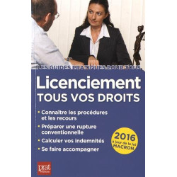 Licenciement : Tous vos droits