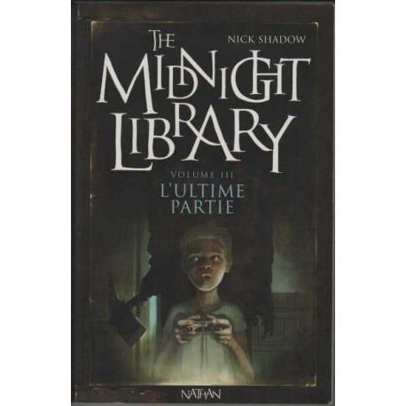 The Midnight Library Tome 3 : L'ultime partie The Midnight Library Tome 3 : L'ultime partie