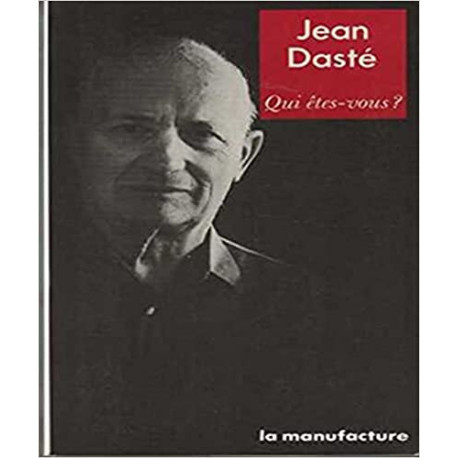 Jean Dasté - Qui etes vous Jean Dasté - Qui etes vous