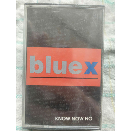 Blue X Know now no Cassette Audio-K7 NEUVE SOUS BLISTER