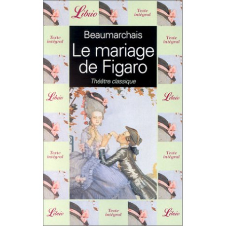 Le mariage de Figaro Le mariage de Figaro