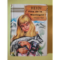 Johana Spyri - HEIDI Fille de la Montagne