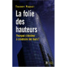 La folie des hauteurs : Pourquoi s'obstiner à construire des tours