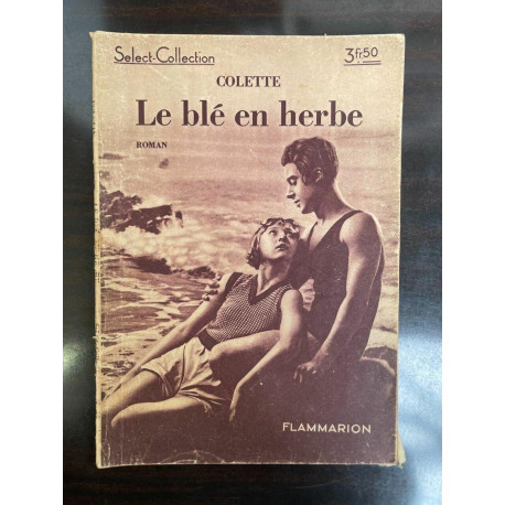 Colette Le Blé en Herbe Flammarion Sélect Collection n 49 1940