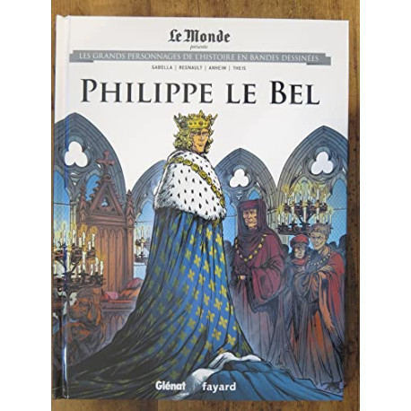 Les grands personnages de l'Histoire n°25 : Philippe le Bel Les grands personnages de l'Histoire n°25 : Philippe le Bel