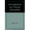 L'Immigration en France : Faits et problèmes