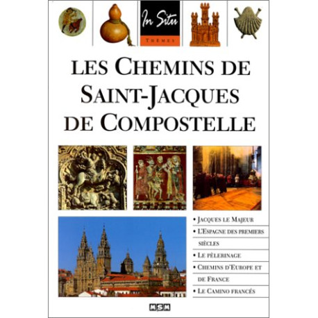 Les chemins de Saint-Jacques de Compostelle Les chemins de Saint-Jacques de Compostelle