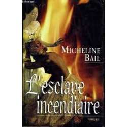 L'esclave incendiaire