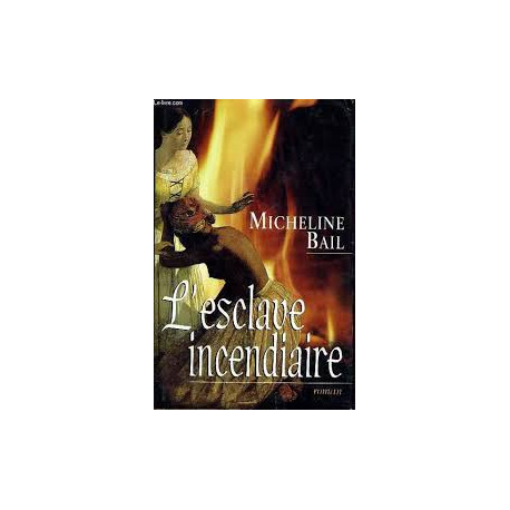 L'esclave incendiaire L'esclave incendiaire