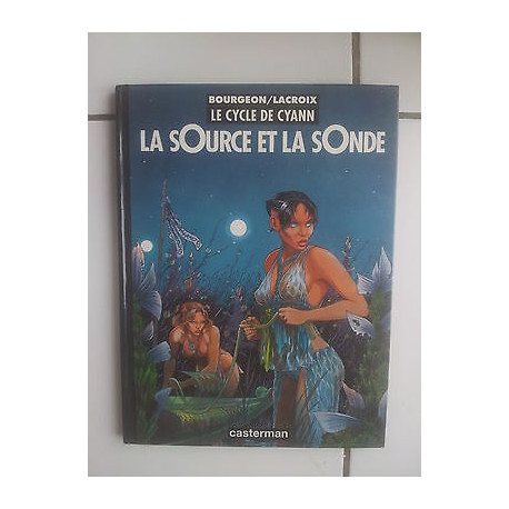 bd Bourgeon Lacroix LA SOURCE ET LA SONDE Cycle de Cyan