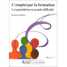 L'emploi par la formation : Les populations en grande difficulté