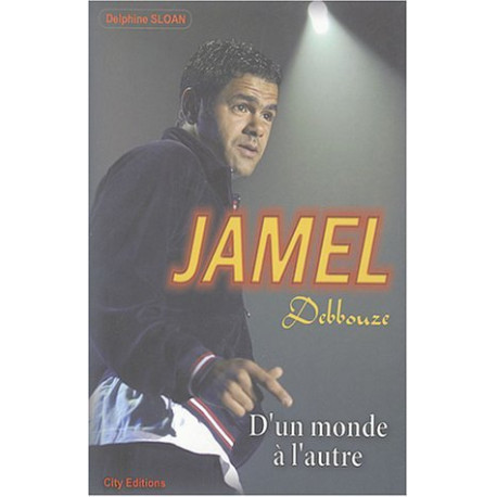 Jamel Debbouze : D'un monde à l'autre Jamel Debbouze : D'un monde à l'autre
