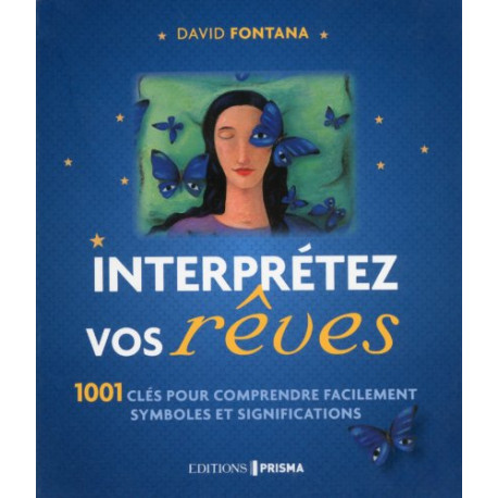 Interprétez vos rêves Interprétez vos rêves