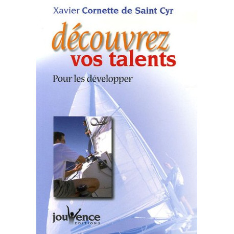 Découvrez vos talents : Pour les développer Découvrez vos talents : Pour les développer