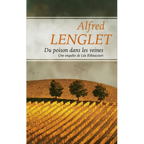 Du poison dans les veines - Une enquète de Léa Ribaucourt