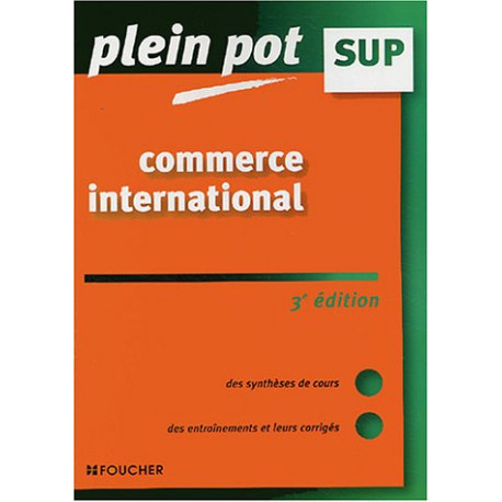 PLEIN POT SUP COMMERCE INTERNATIONAL (Ancienne édition) PLEIN POT SUP COMMERCE INTERNATIONAL (Ancienne édition)